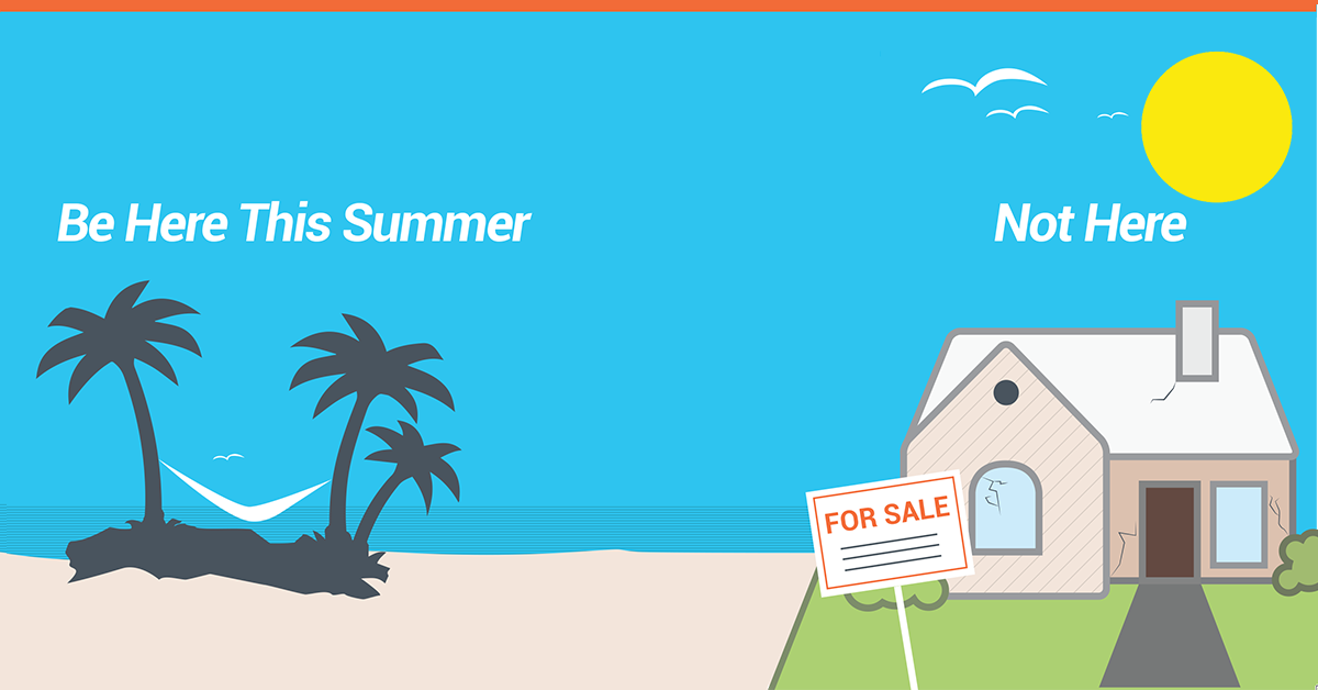 Sell your home this summer (then take a vacation)