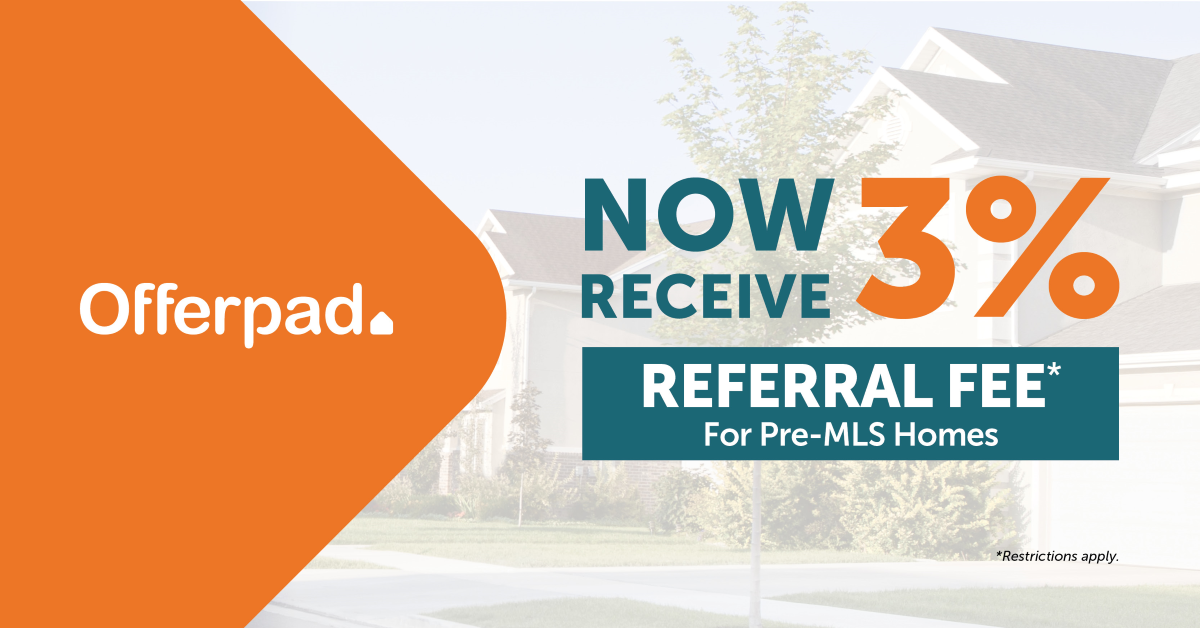 Real Estate Agents!!! Offerpad is Now Offering the Highest Referral Fee at 3%