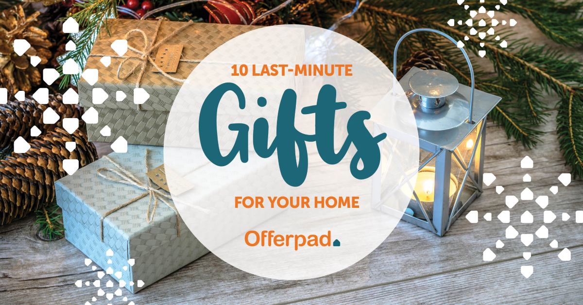 10 Last-Minute Gifts to Complete Your Home
