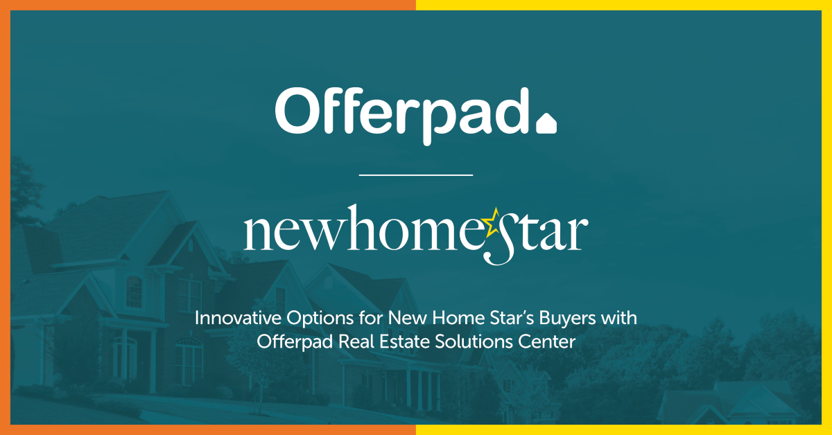 New Options for New Home Star Buyers with Offerpad Real Estate Solutions Center